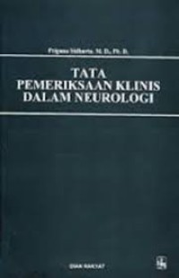 Image of Tata Pemeriksaan Klinis Dalam Neurologi : Priguna Sidharta