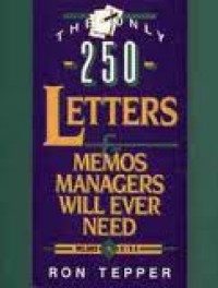 Image of Only 250 Letters and Memos Managers Will Ever Need, The