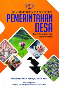 Image of Pokok-pokok dan Sistem Pemerintah Desa ; Teori, Regulasi, dan Implementasi