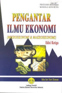Image of Pengantar Ilmu Ekonomi (Mikroekonomi & Makroekonomi)