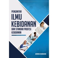 Image of Pengantar Ilmu Kebidanan dan Standar Profesi Kebidanan