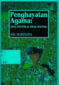 Image of Penghayatan Agama: Yang Otentik dan tidak Otentik