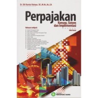 Image of Perpajakan ; Konsep, Sistem dan Implementasi