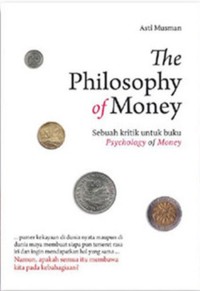 Image of The Philosophy of Money ; Sebuah Kritik untuk buku psychology of Money