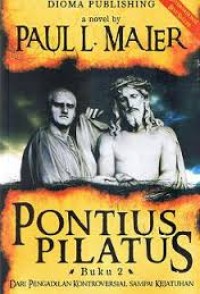 Image of Pontius Pilatus; dari pengadilan kontroversial sampai kejatuhan