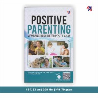 Image of Positive Parenting ; Membangun Karakter Positif Anak