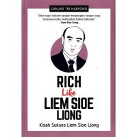 Image of Rich Like Liem Sioe Liong