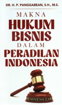 Image of Makna hukum bisnis dalam peradilan Indonesia