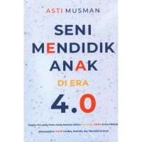 Image of Seni Mendidik Anak di Era 4.0