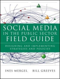 Image of Sosial Media in the Public Sector Field Guide