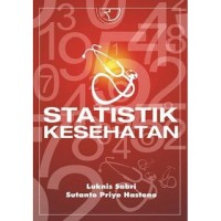 Image of Statistik Kesehatan; Paramatrik, Non Paramatik, Validitas, dan Reliabilitas