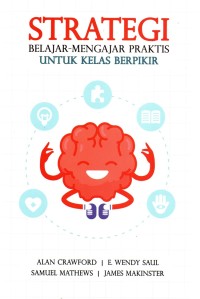 Image of Strategi Belajar-Mengajar Praktis untuk Kelas Berpikir