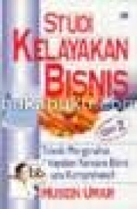 Image of Studi Kelayakan Bisnis: Teknik Menganalisis Kelayakan Rencana Bisinis Secara Komprehensif