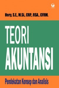 Image of Teori akuntansi ; Pendekatan konsep dan analisis