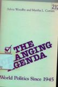 Image of The Changing Agenda: World Politics Since 1945