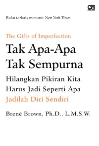 Image of The gifts of imperfection tak apa-apa tak sempurna, harus jadi seperti apa, jadilah diri sendiri