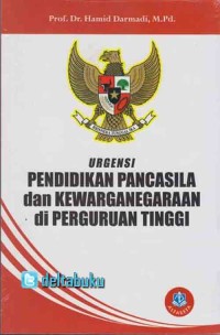 Image of Urgensi Pendidikan Pancasila dan Kewarganegaraan di Perguruan Tinggi