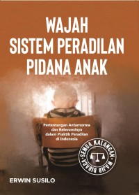 Image of Wajah sistem peradilan pidana anak