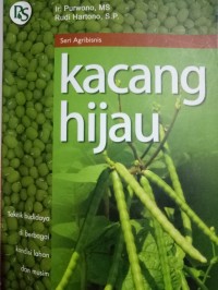 Image of Kacang Hijau : Teknik budidaya di berbagai kondisi lahan dan musim