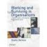 Image of Working and Surviving in Organizations: A Trainer's Guide to Developing Organizational Skills