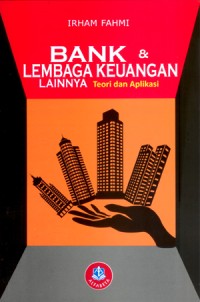 Image of Bank Dan Lembaga Keuangan Lainnya, Teori dan Aplikasi