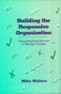 Image of Building the Responsive Organization: Using Employee Surveys to Manage Change