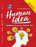 Human idea ; Mengelola karyawan generasi now