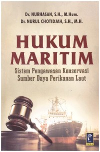 Image of Hukum maritim ; Sistem pengawasan konservasi sumber daya perikanan laut
