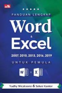 Image of Panduan Lengkap Word dan Excel 2007, 2010, 2013, 2016, 2019 untuk pemula