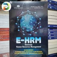 Image of E-Hrm Electronic Human Resources Management ( Manajemen Sumber Daya Manusia Elektronik ) Dalam Perspektif Organisasi Bisnis