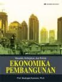 Image of Masalah, Kebijakan, dan Politik Ekonomika Pembangunan