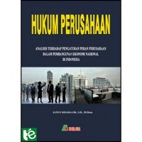 Image of Hukum Perusahaan: Analisis Terhadap Pengaturan Peran Perusahaan Dalam Pembangunan Ekonomi Nasional Di Indonesia