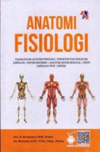 Image of Anatomi Fisiologi(dasar - dasar anatomi ) struktur dan fungsi sel jaringan ,sendi jaringan otot /sistem