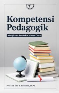 Image of Kompetensi pedagogik ; melejitkan profesionalisme guru