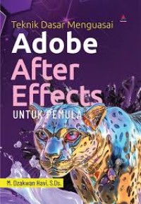 Image of Teknik Dasar Menguasai Adobe After Effects untuk pemula