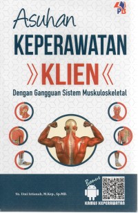 Image of Asuhan Keperawatan Klien Dengan Gangguan Sistem Muskuloskeletal