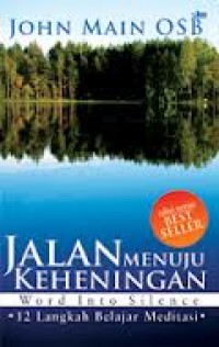 Image of Jalan menuju keheningan : buku pedoman meditasi kristinai