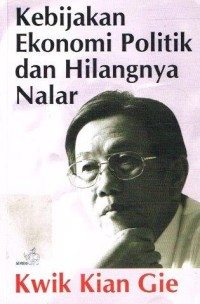 Image of kebijakan ekonomi politik dan hilangnya nalar