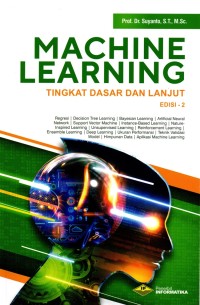 Image of Machine Learning : Tingkat Dasar dan Lanjut (Ed.2)