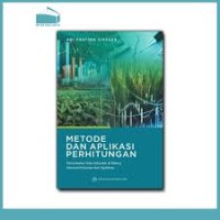 Image of Metode dan aplikasi perhitungan ; pemanfaatan data sekuler di bidang ekonomi pertanian dan agribisnis