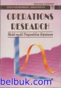 Image of Operation Research : Model-model Pengambilan Keputusan