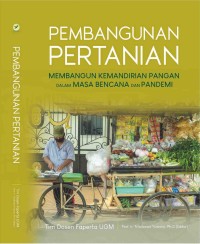 Image of Pembangunan pertanian membangun kemandirian pangan dalam masa bencana dan pandemi