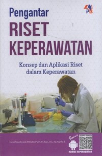 Image of Pengantar Riset Keperawatan : konsep dan aplikasi riset dalam keperawatan