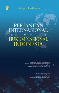 Image of Perjanjian Internasional di dalam Hukum Nasional Indonesia