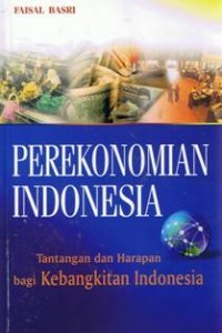Image of Perekonomian indonesia  tantangan dan harapan bagi kebangkitan ekonomi indonesia