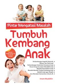 Image of Pintar Mengatasi Masalah Tumbuh Kembang Anak