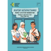 Image of rapor Kesehatanku Buku Catatan Kesehatan Tingkat SMP/MTS dan SMA/SMK/MA