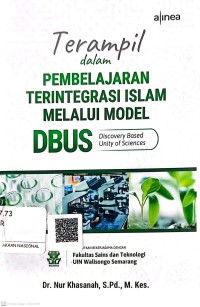 Image of Terampil Dalam Pembelajaran Terintegrasi Islam Melalui Model Dbus (Discovery Based Unity Of Sciences)