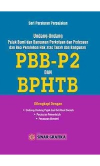 Image of Undang-undang Pajak Bumi dan Bangunan Perkotaan dan Pedesaan dan bea Perolehan Hak Atas Tanah dan Bangunan (PBB-P2 dan BPHTB)